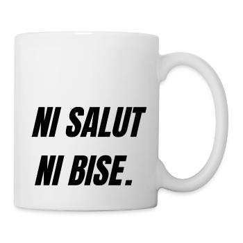 ni salut ni bise - Mug blanc - blanc - Droite