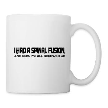 J’ai eu une fusion vertébrale, et maintenant je suis tout foutu4 - Mug blanc - blanc - Droite