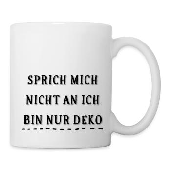 Nur Deko - Tasse - Weiß - Rechts