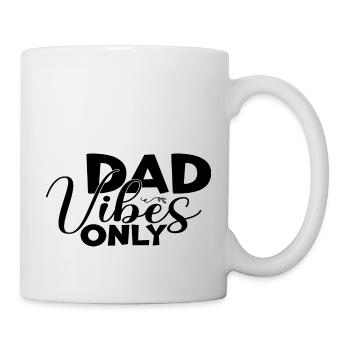 Dad Vibes Only - Tasse - Weiß - Rechts