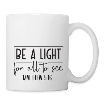 Be a Light for all to see Matthew 5:16. - Mug - white - Right
