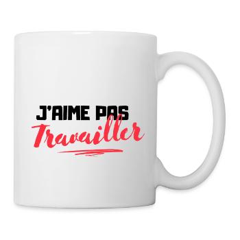 J'aime pas travailler - Cadeau humoristique - Mug blanc - blanc - Droite