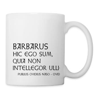 Ovid Zitat "Barbarus" - Tasse - Weiß - Rechts