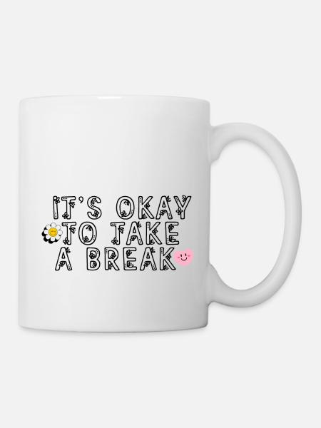 C’est bien de faire une pause - Mug blanc - blanc