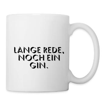 Lange Rede, noch ein Gin - Tasse - Weiß - Rechts