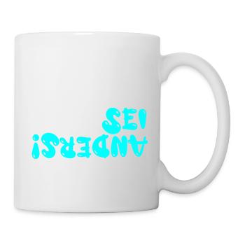 sei anders - Tasse - Weiß - Rechts