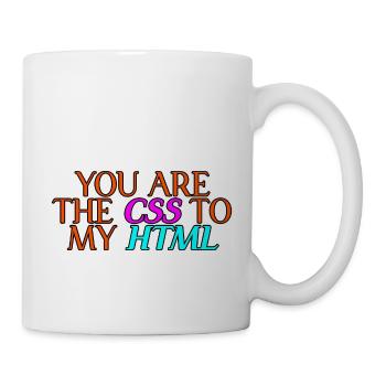 You Are The CSS To My HTML 2 - Mug - white - Right