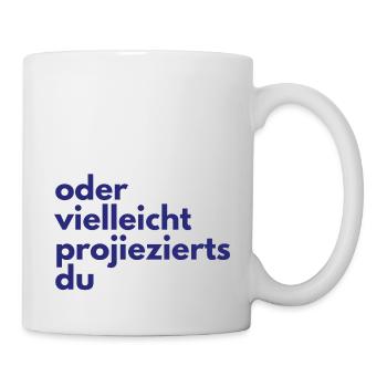Klug Projizierung Slogan - Tasse - Weiß - Rechts