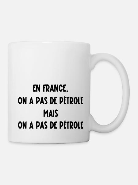 en france on a pas de pétrole - Mug blanc - blanc