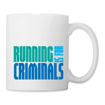 Running Is For Criminals - Mug - white - Right