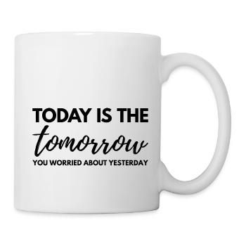 Motivierendes Weisheitsdesign. Die Vibes von morgen von heute - Tasse - Weiß - Rechts