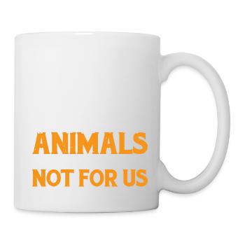 Animals Are Here With Us Not For Us 3 - Tasse - Weiß - Rechts