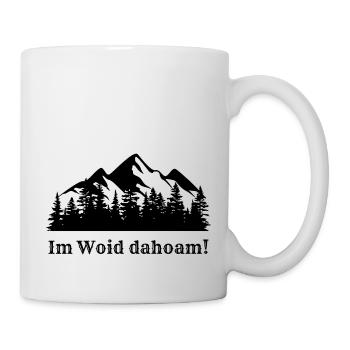 Im Woid dahoam! Bayerisch - Tasse - Weiß - Rechts