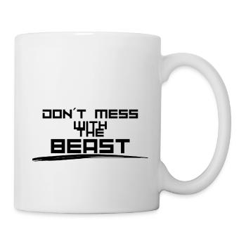 Dont mess with Beast - Tasse - Weiß - Rechts