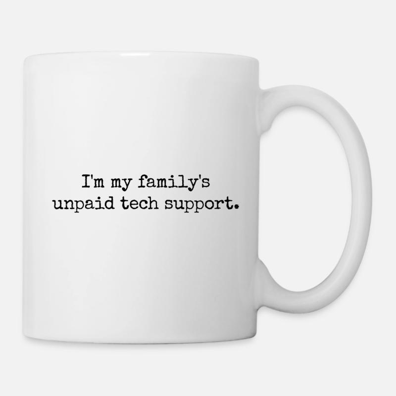 I'm My Family's Unpaid Tech Support - Mug - white