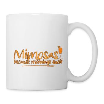 Mimosas Because Mornings Suck 3 - Mug - white - Right