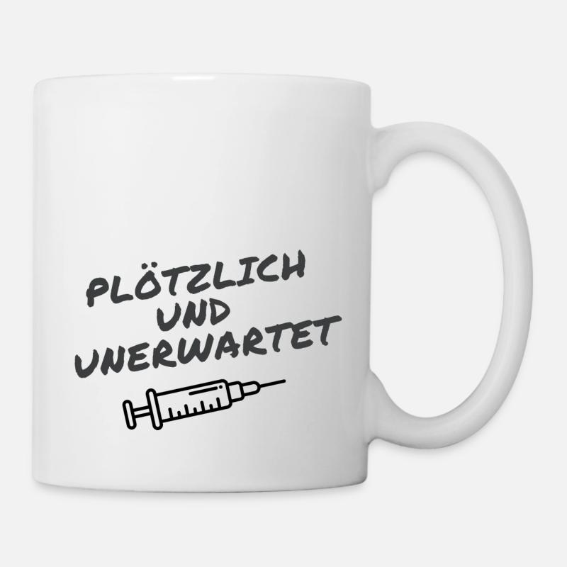 Suddenly and unexpectedly - Mug - white