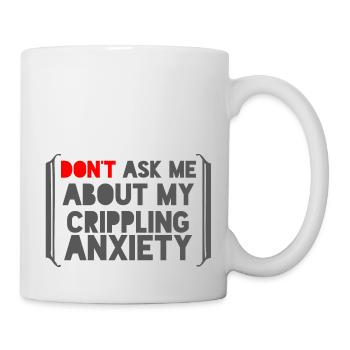 Ne me posez pas de questions sur mon anxiété paralysante - Mug blanc - blanc - Droite