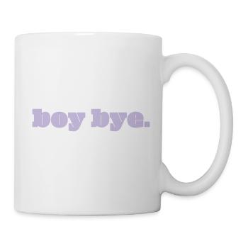 boy bye. - Tasse - Weiß - Rechts
