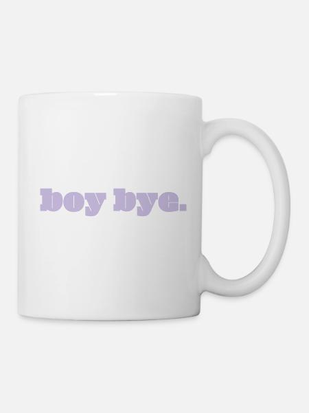 boy bye. - Tasse - Weiß