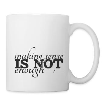 Il ne suffit pas de donner du sens - Mug blanc - blanc - Droite