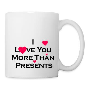 Je t’aime plus que les cadeaux - Mug blanc - blanc - Droite