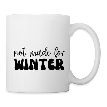 Not Made For Winter, Humor Winter Season Lovers - Mug - white - Right