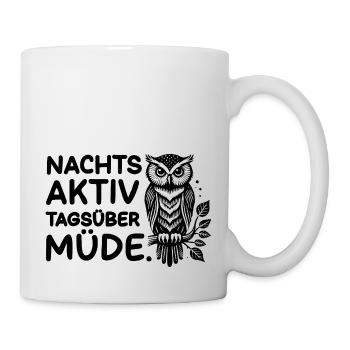 Nachts aktiv Tags über Müde - Tasse - Weiß - Rechts
