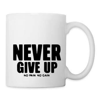 Gib niemals auf, ohne Fleiß kein Preis - Tasse - Weiß - Rechts