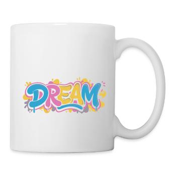 DREAM Graffiti Design voller Farbe und Motivation - Tasse - Weiß - Rechts