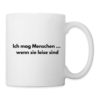 Saying - I like people when they are quiet - Mug - white - Right