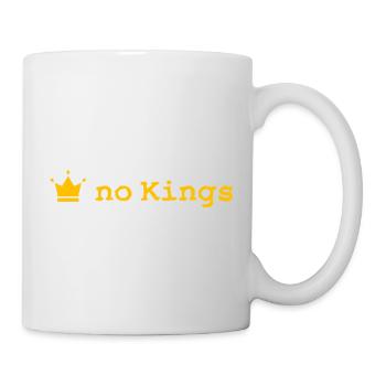 no kings - Tasse - Weiß - Rechts