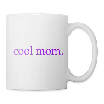 Mama Cool Mom Spruch - Tasse - Weiß - Rechts