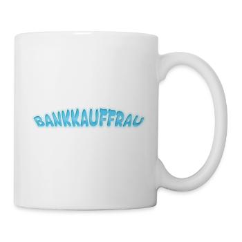 Geschenk für Bankkauffrau - Tasse - Weiß - Rechts