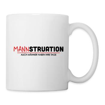 Mannstruation Maenner Tage Spruch - Tasse - Weiß - Rechts