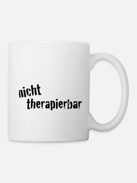 nicht_therapierbar - Tasse - Weiß