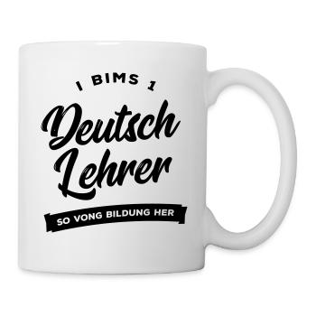 I bims 1 Deutsch Lehrer - Tasse - Weiß - Rechts