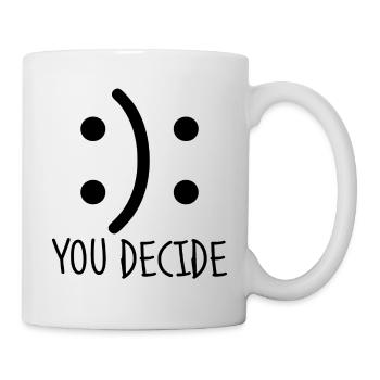 You Decide! Motivational Gifts. Emoticon - Mug - white - Right
