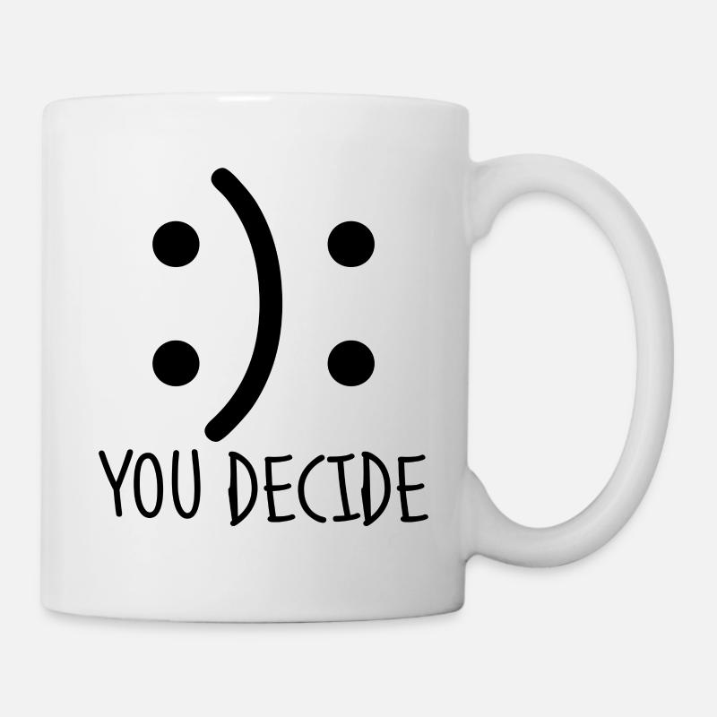 Tu décides! Cadeaux de motivation. Émoticône - Mug blanc - blanc