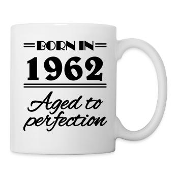 Born in 1962 Aged to perfection - Tasse - Weiß - Rechts