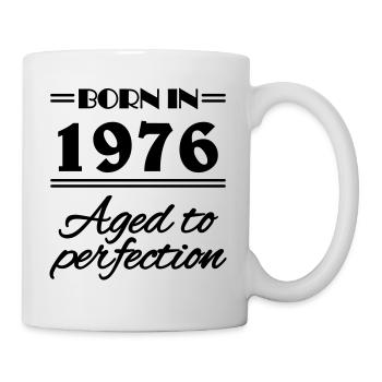 Born in 1976 Aged to perfection - Tasse - Weiß - Rechts