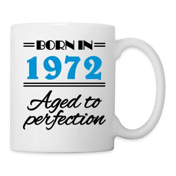 Born in 1972 Aged to perfection - Tasse - Weiß - Rechts