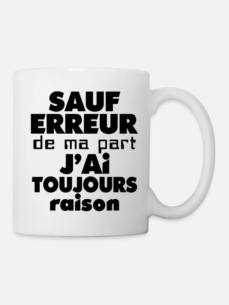 Sauf erreur jai toujours raison (1c) - Mug blanc - blanc