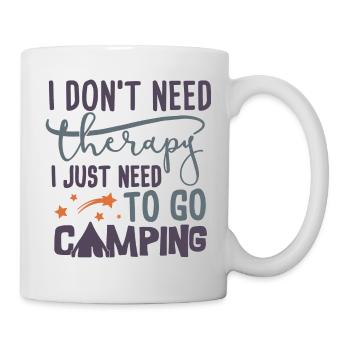 Je n’ai pas besoin de thérapie- je dois juste camper - Mug blanc - blanc - Droite