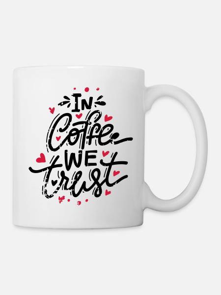 In Coffee We Trust - Tasse - Weiß
