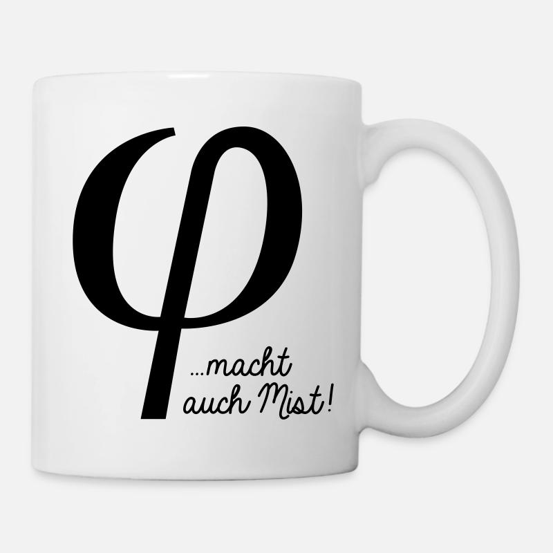 klein phi macht auch Mist - Tasse - Weiß