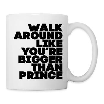 walk_around_bigger_than_prince - Mug - white - Right