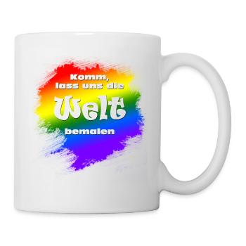 Komm, lass uns die Welt bemalen - Tasse - Weiß - Rechts