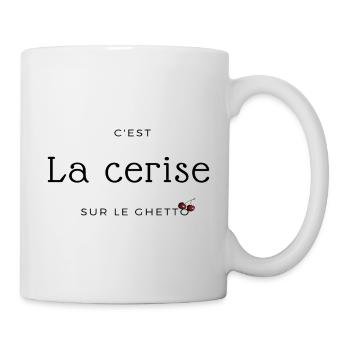 C'est la cerise sur le ghetto 🍒🏙 - Mug blanc - blanc - Droite