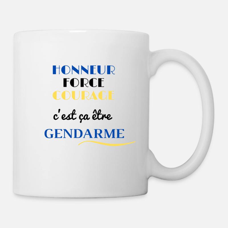 HONNEUR FORCE COURAGE c'est ça être GENDARME - Mug blanc - blanc